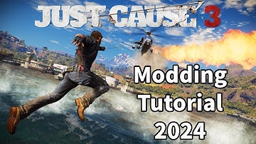 How to Mod Just Cause 3! | 2024 Tutorial