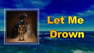 Orville Peck - Let Me Drown (Lyrics)