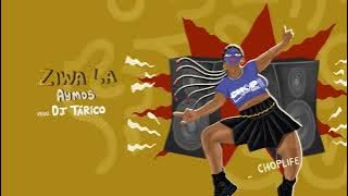 ChopLife SoundSystem & Mr Eazi - Ziwa La (feat. Aymos)