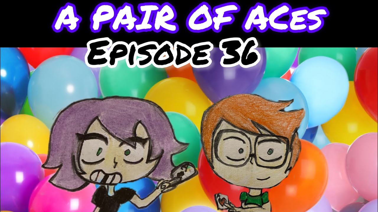 PARTY || A PAIR OF ACES: EPISODE 36 - YouTube