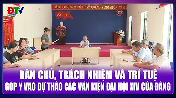 Dân chủ, trách nhiệm và trí tuệ góp ý vào dự thảo các văn kiện Đại hội XIV của Đảng | Xây dựng Đảng