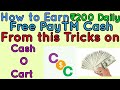 Earn ₹200 PayTM Daily on Cash O Cart app | 100% Working Trick