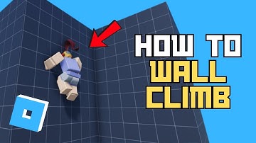 How to Wall Climbing in Roblox Studio (2025)