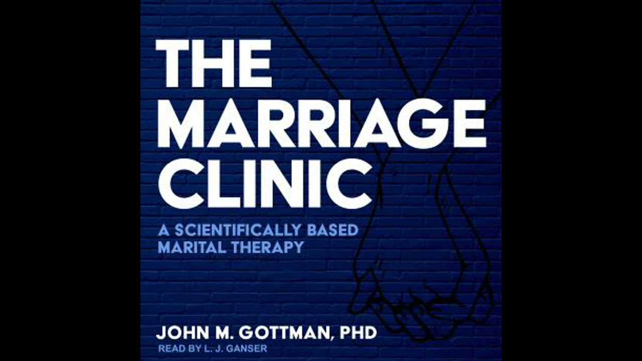 Marriage Clinic: A Scientifically Based Marital Therapy - John M. Gottman