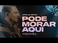 Pode morar aqui - Theo Rubia (Letra da Música)