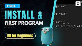 Go for Beginners #1 – Install Go & Write Your First Program