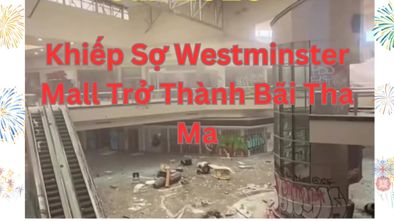 Phá Hoại Westminster Mall Thành Bāi Tha Ma 
