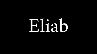How to Pronounce Eliab (Biblical Name)