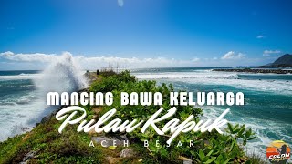 WISATA MANCING KELUARGA DI ACEH! Pulau Kapuk Ternyata KEREN BANGET!