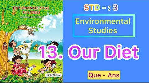 13. Our Diet | Std -3 | Environmental Studies | Questions Answers | MH Board | English Medium 