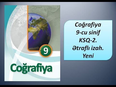 Coğrafiya 9-cu sinif KSQ-2. Ətraflı izah. Yeni