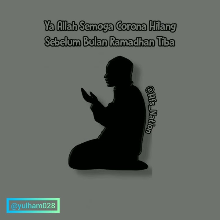 SEMOGA VIRUS KORONA HILANG SEBELUM RAMDANG STORY WA