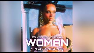 Doja Cat - Woman ft. Drake & Nicki Minaj(AUDIO)[MASHUP]