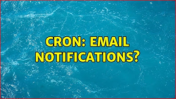 cron: email notifications? (2 Solutions!!)