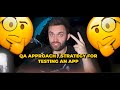 My QA Approach / Strategy For Testing An App