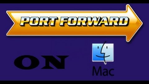 How to portforward on Mac Os