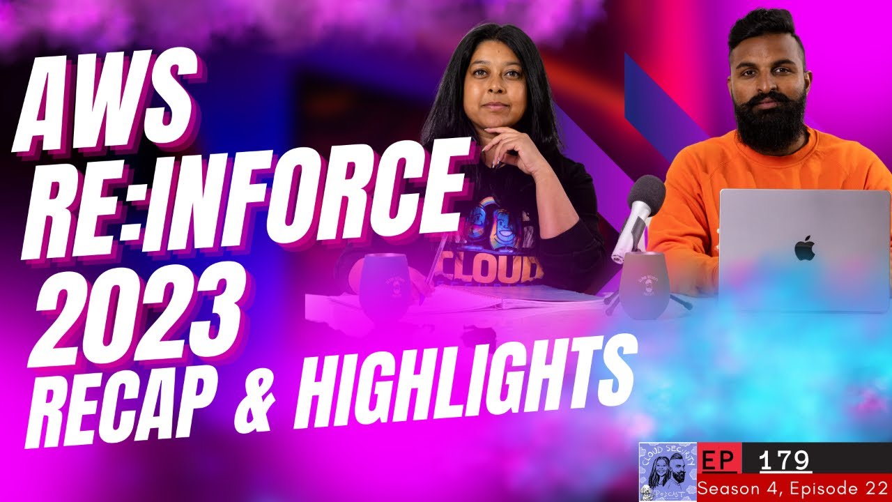 AWS ReInforce 2023 Recap & Highlights YouTube