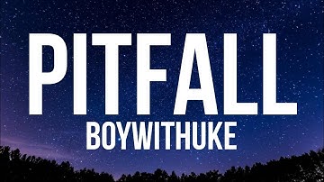 BoyWithUke - Pitfall (Clean Lyrics)