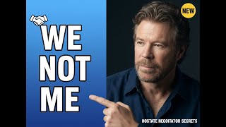 The WE Mindset [2026] - Collaborative Negotiation Secrets from a Hostage Negotiator
