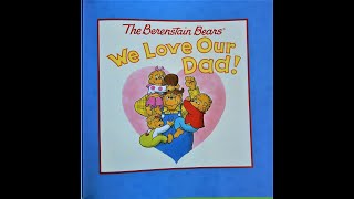 The Berenstain Bears: We Love Our Dad! Book Read Aloud, Children's Father's Day Book, Father's Day