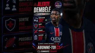 Dembélé blessé ? Grosse alerte avant Arsenal ! 🚨