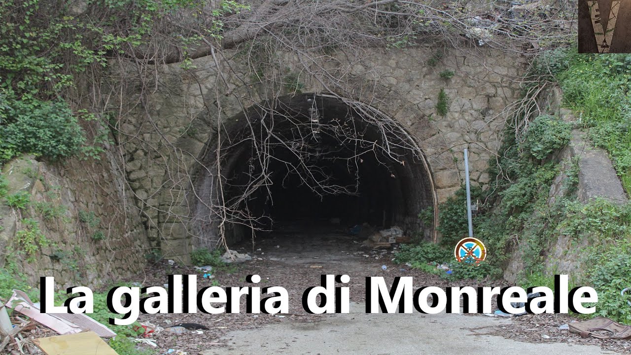 (Luoghi abbandonati) La Galleria di Monreale - Ex ferrovia Palermo - Salaparuta