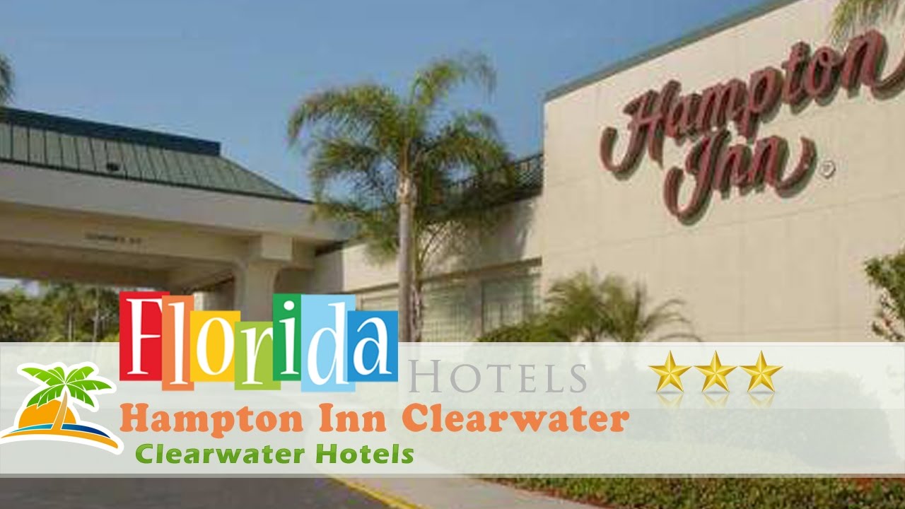 Hampton Inn Clearwater - Clearwater Hotels, Florida - YouTube