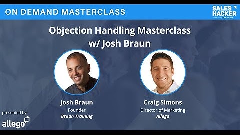 Objection Handling Masterclass with Josh Braun