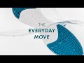 The everyday move  move freely everyday