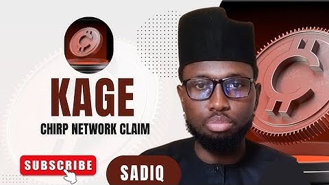 CHIRP NETWORK (KAGE) CLAIM TO SUI WALLET.