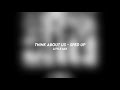 think about us - little mix (sped up)