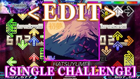 【DDR XX EDIT】 HATSUYUME / Daniel Van Eden [SINGLE CHALLENGE] Lv.17