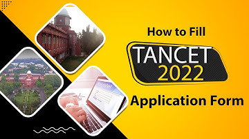 TANCET 2022 Registration: How to Fill Application Form? Step by Step Process
