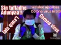 Sin Tuffadhe Adunyaa Corona Virus Walaloo Lataa Qana I 2020 Sin Tuffadhe Adunyaa Corona Virus Walaloo Lataa Qana I 2020