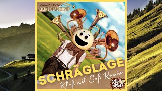 Schräglage (Kloß mit Soß Remix)