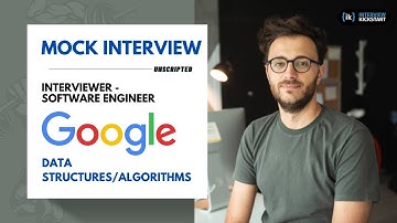 Google Mock Interview by Software Engineer | Data Structures/Algorithms
