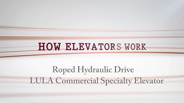 Roped Hydraulic LULA Elevator: How do elevators work | Nationwide Lifts