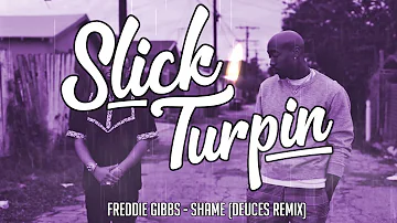 Freddie Gibbs - Shame (Deuces Remix)