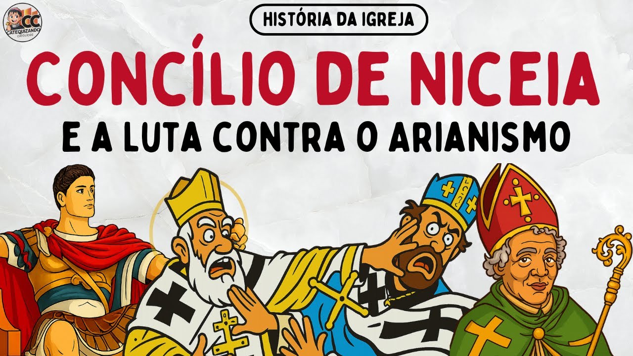 Por que o Concílio de Niceia foi tão importante? A Verdadeira História da Luta contra o Arianismo