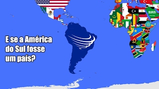 E se a América do Sul se Unisse e Formasse um País