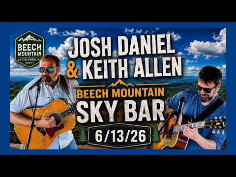 JRAD Pre-Party! Josh Daniel & Keith Allen LIVE at Beech Mountain Sky Bar | 6/13/26