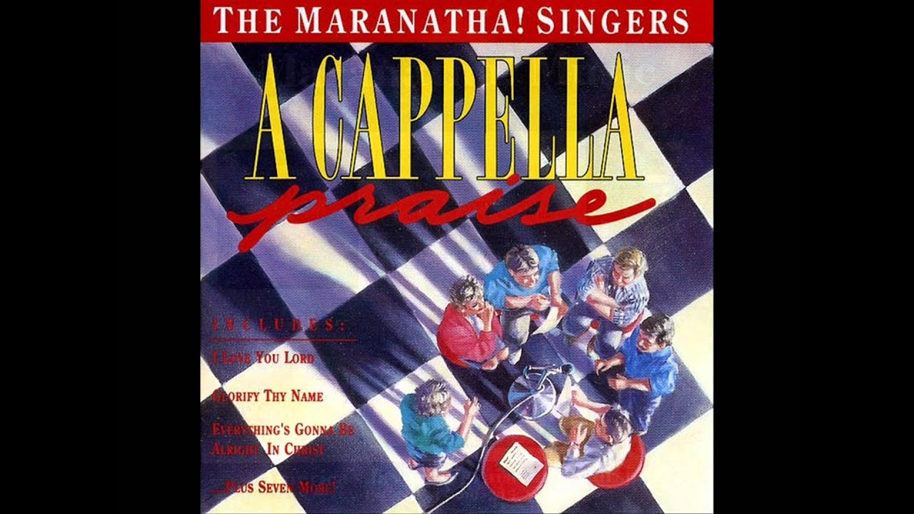 Maranatha! Singers - Isaiah's Song (Acappella) - YouTube