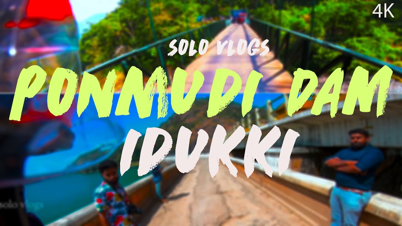 PONMUDI DAM & HANGING BRIDGE|| Upcoming  tourist destination in IDUKKI || Solo vlogs ||