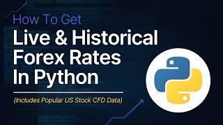 Get Forex and CFD Rates with Python, It's Easier Than You Think!