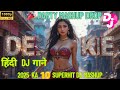 **Non Stop Hindi DJ Remix 🔥 Dance Beats 2025 | धमाकेदार पार्टी सांग्स 🎧 | Club Night Vibes