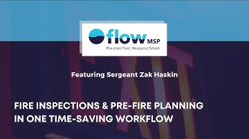 Fire Inspection & Pre-Fire Planning in One Time-Saving Workflow