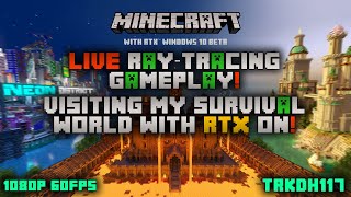 Minecraft: Windows 10 Edition RTX Beta - Ray-Tracing in Survival World Gameplay | LIVE 1080P 60FPS