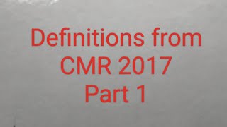 Definitions from CMR 2017 Part 1