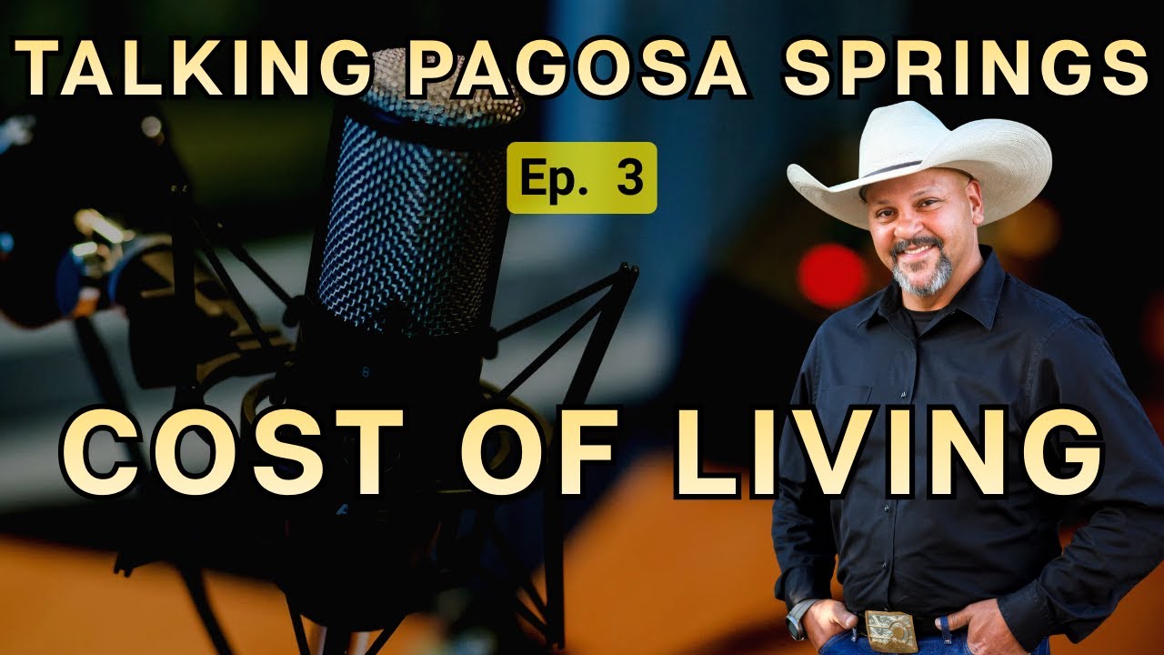 How Affordable Is It to Live in Pagosa Springs? | The Real Cost of Living