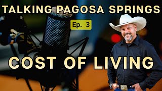 How Affordable Is It to Live in Pagosa Springs The Real Cost of Living